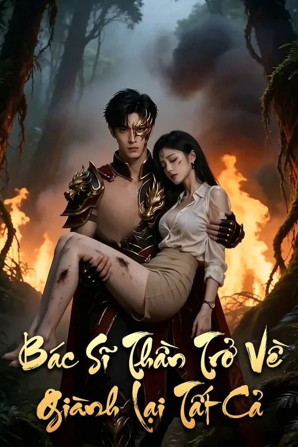 Bác Sĩ Thần Trở Về Giành Lại Tất Cả