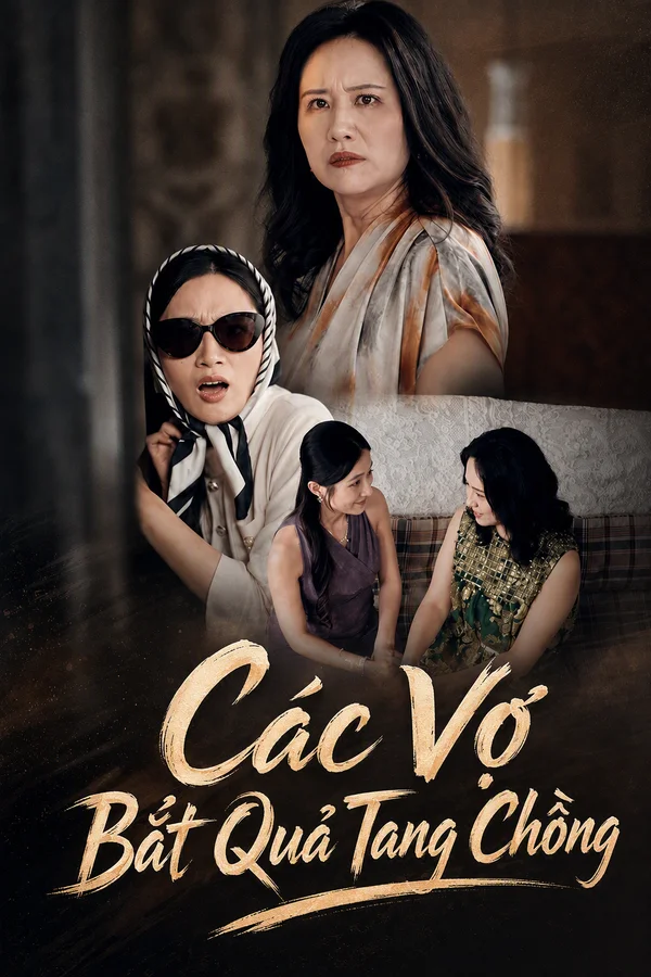Các Vợ Bắt Quả Tang Chồng