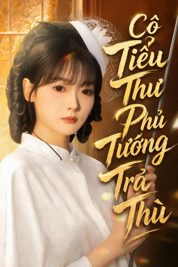 Cô Tiểu Thư Phủ Tướng Trả Thù