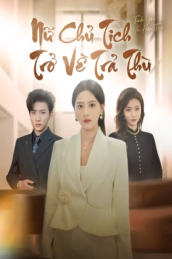 Nữ Chủ Tịch Trở Về Trả Thù