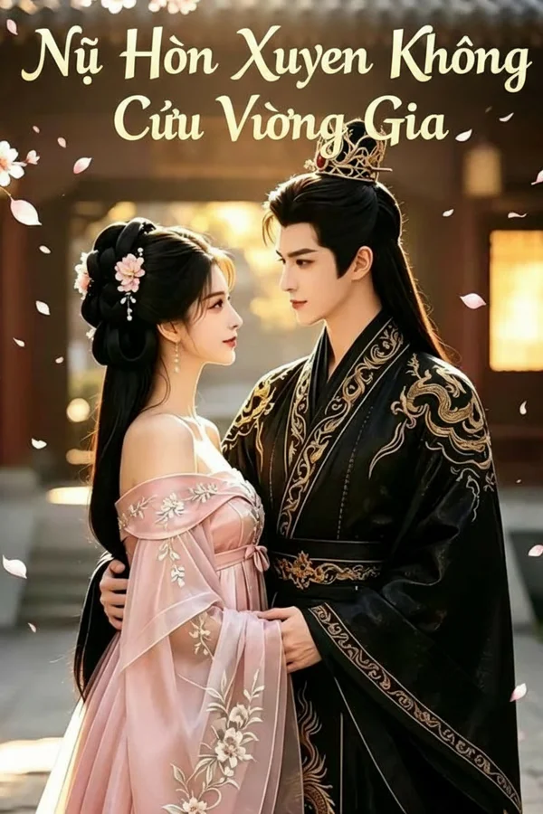 Nụ Hôn Xuyên Không Cứu Vương Gia