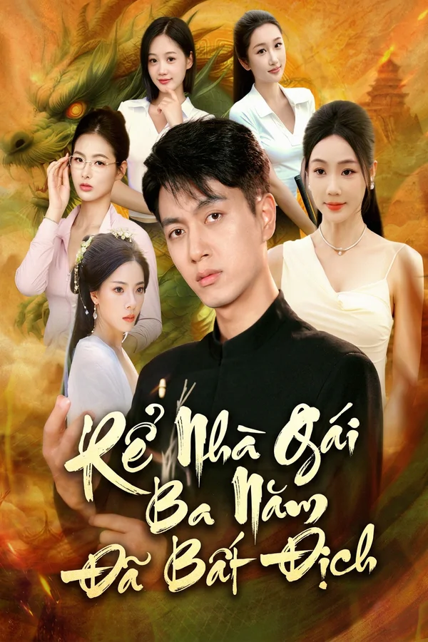 Rể Nhà Gái Ba Năm Đã Bất Địch